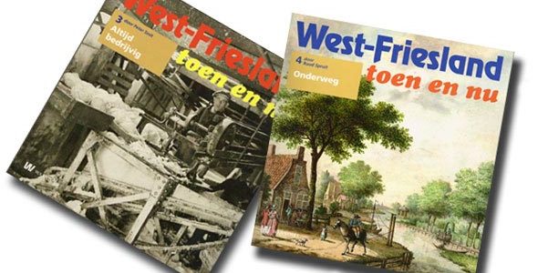 West-Friesland….toen en nu (in 15 delen)